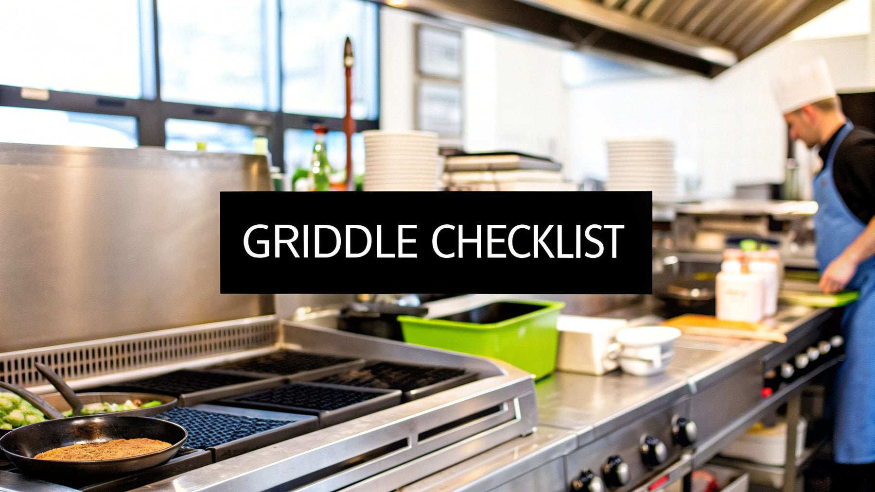 Your Commercial Kitchen Equipment List for Griddles