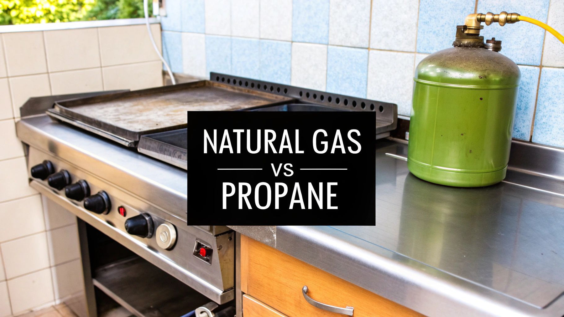 Natural Gas vs Propane for Commercial Griddles