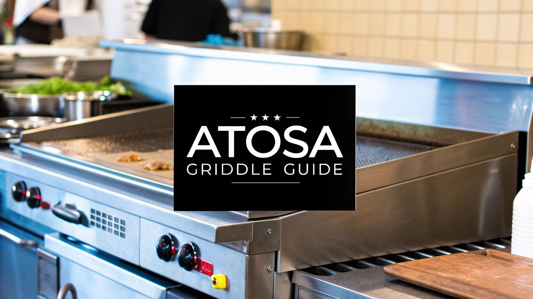 Atosa 24 Griddle An Expert Commercial Kitchen Guide