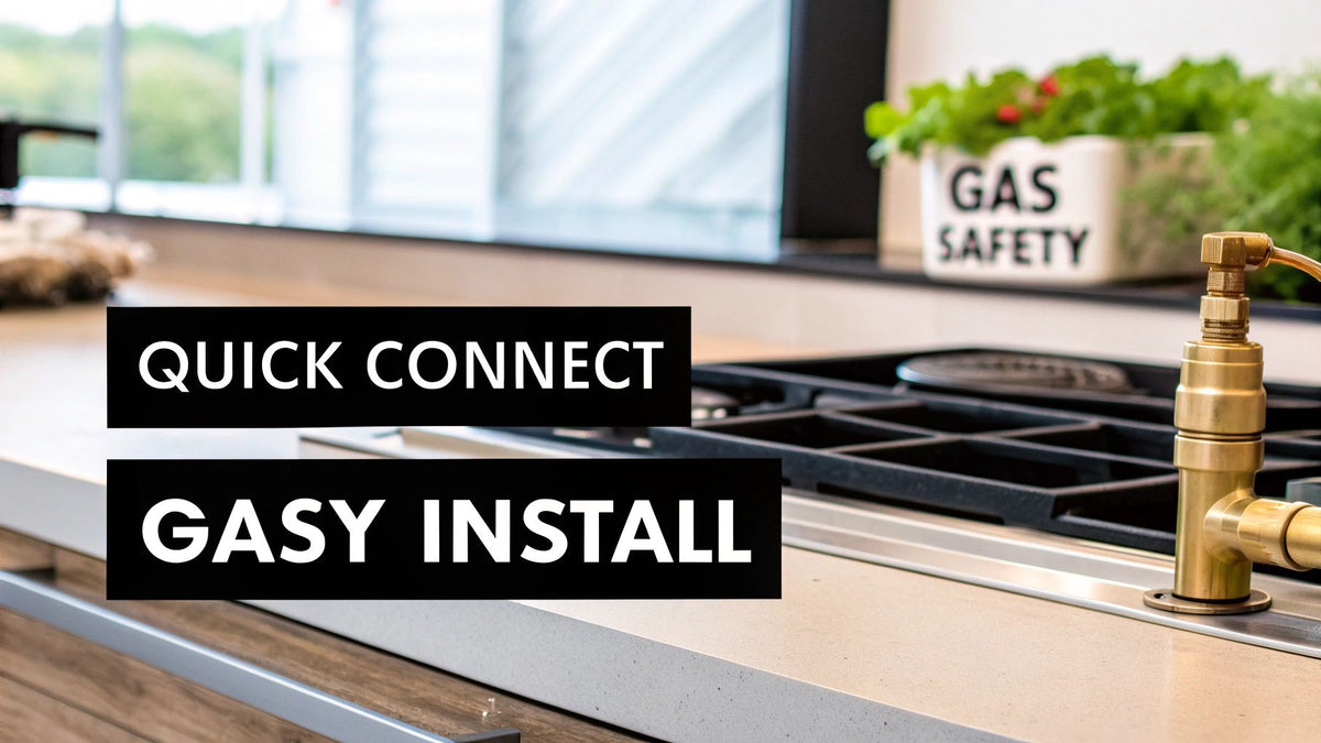 Gas Quick Connect Fitting: How to Choose and Install Safely for Your C ...