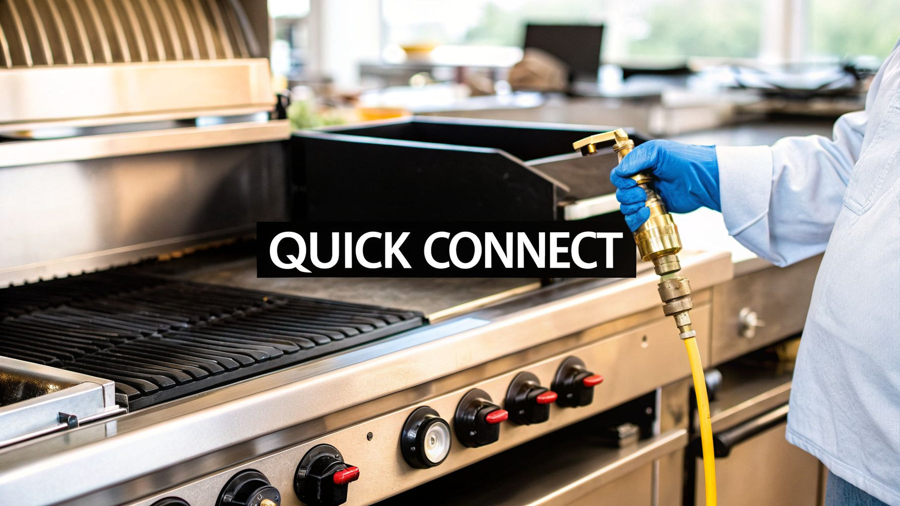 Quick Connect Fittings for Gas: A Practical Guide for Commercial Griddles